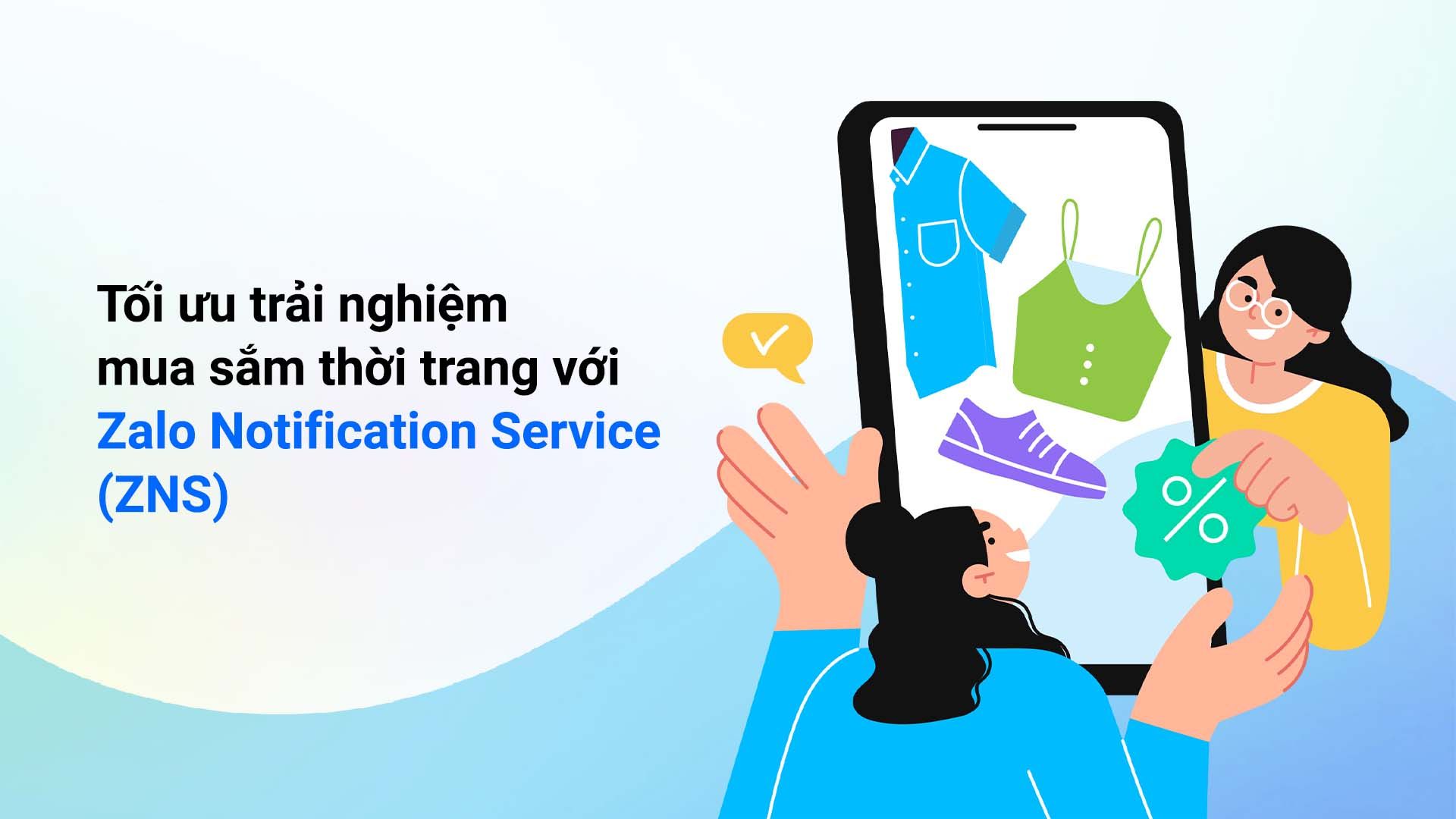 Ứng dụng ZNS nâng cao trải nghiệm mua sắm thời trang